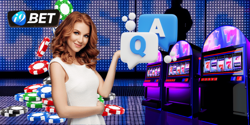   Câu hỏi phổ biến của người chơi gặp phải khi rút tiền i9bet casino  