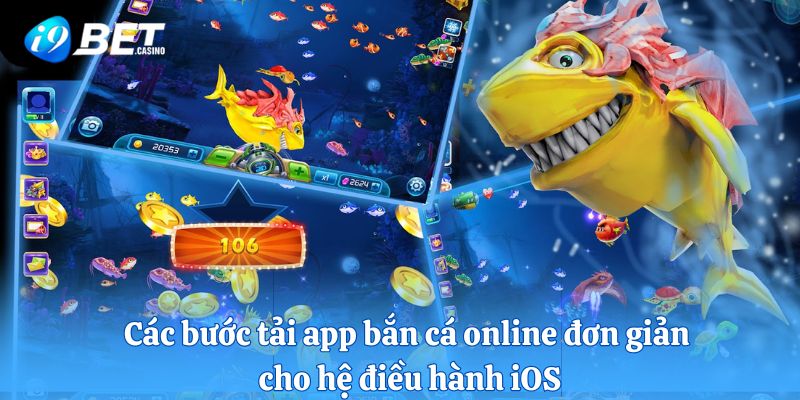 Các bước tải app bắn cá online đơn giản cho hệ điều hành iOS