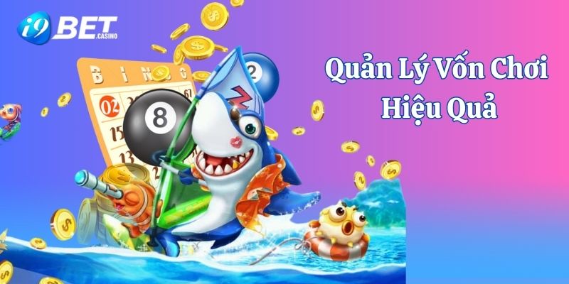 Luôn quản lý số tiền chơi bắn cá đổi thẻ cào online hiệu quả nhất