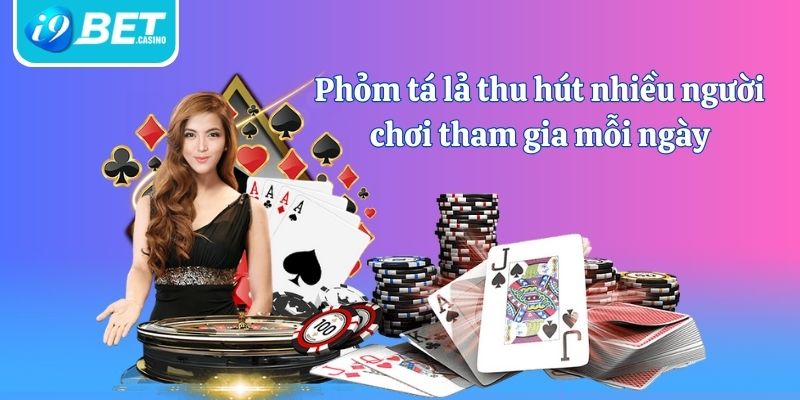 Phỏm tá lả thu hút nhiều người chơi tham gia mỗi ngày