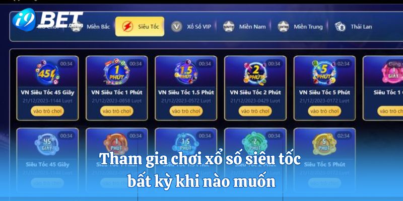 Tham gia chơi xổ số siêu tốc bất kỳ khi nào muốn